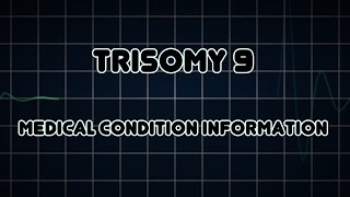 Trisomy 9 (Medical Condition)