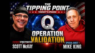 Scott McKay & Mike King Patriot Updates 🔥 Q Operation Validation