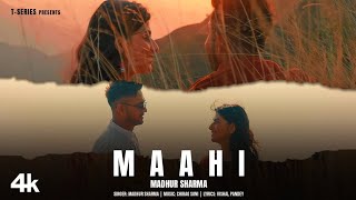 Maahi (full song) | Madhur Sharma, Swati Chauhan | Chirag Soni | Vishal Pande |