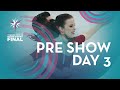 Day 3 Pre Event Show | ISU Grand Prix Final | Torino 2019 | #GPFigure