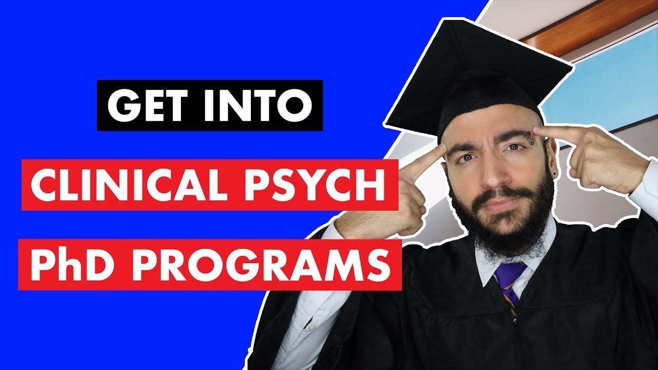 How To Get Into TOP Clinical Psychology Ph.D. Programs || Navigating ...