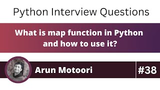 What is the "map" function in Python and how do you use it? (Python Interview Question #38)