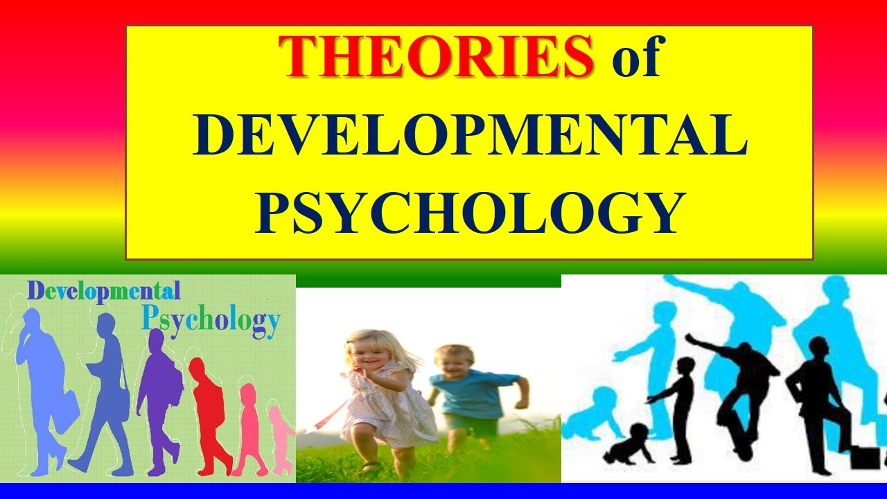 THEORIES OF DEVELOPMENTAL PSYCHOLOGY - YouTube