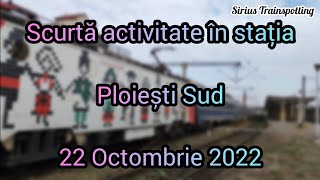 Scurtă activitate feroviară cu diverse trenuri în stația Ploiești Sud - 22 Octombrie 2022