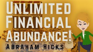 Abraham Hicks 2023 Unlimited Financial Abundance!