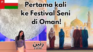 Bulan Jatuh di Festival Seni Oman! Raneen Festival 🇴🇲 | travel vlog