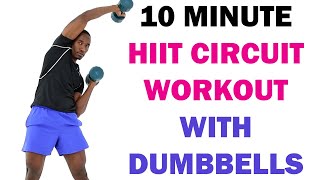 10 Minute HIIT Circuit With Dumbbells/ Full Body Dumbbell Workout for Weight Loss