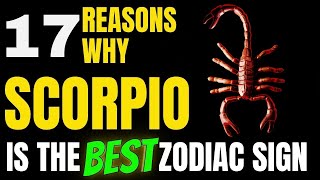 17 REASONS Why Scorpio Is the BEST ZODIAC SIGN – You’ll Be Surprised!