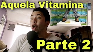 Aquela Vitamina (Parte II) | Videorreaccion | Proyecto gato negro