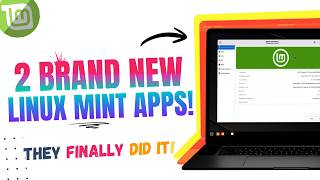 Linux Mint Just Released 2 Secret NEW APPS! (And They're Brilliant)