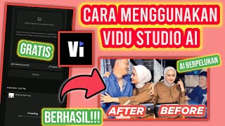 Cara Menggunakan Vidu Ai | Cara Membuat Video Berpelukan Di Vidu