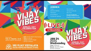 Vijay Vibes Annual Day Celebration - 2024  Sri Vijay Vidyalaya Matric Hr. Sec. School -Gandhi Nagar,