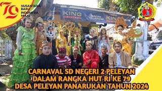 CARNAVAL SDN 2 PELEYAN PANARUKAN || DALAM RANGKA HUT RI KE 79 TAHUN 2024 || DESA PELEYAN