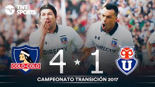 Colo Colo 4 - 1 Universidad de Chile | Campeonato Transición 2017 - PARTIDO COMPLETO