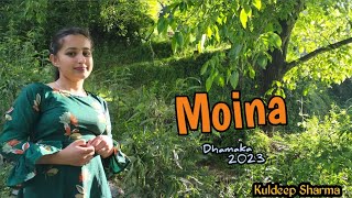 Pahari Dance: MOINA ( Dhamaka 2023) Minakshi Mehta | Kuldeep Sharma |