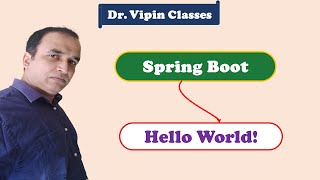 #1 Spring Boot Hello World for Beginners | Dr. Vipin Classes
