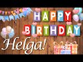 Alles Gute liebe Helga! Herzlichen Glückwunsch zum Geburtstag!