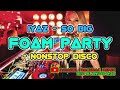 IYAZ - SO BIG & MORE FOAM PARTY - NONSTOP DISCO MIX | DJRANEL BACUBAC REMIX |