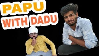 PAPU WITH DADU || Son vs Father || #content_share_crazy4