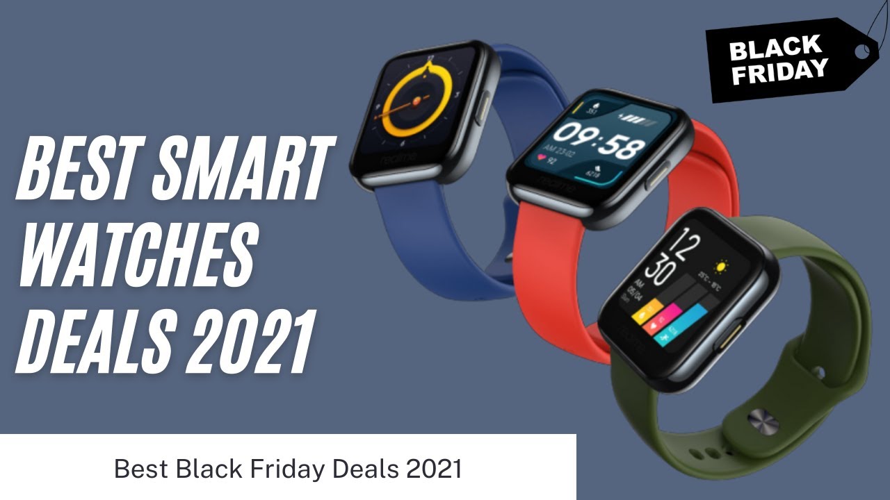 BEST SMART-WATCHES DEALS ON BLACK FRIDAY 2021 🔥|| WHAT TO EXPECT ...