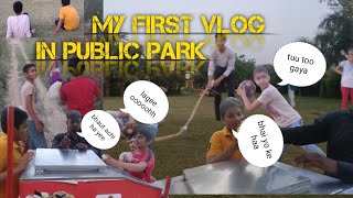 MY FIRST VLOG IN PUBLIC PARK || EPIC REACTION 😱😱|| COMEDY VIDEOS || public park prank