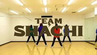 TEAM SHACHI「番狂わせてGODDESS」 【Dance Practice Video】