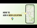 How to Add a New Location on Google Maps?