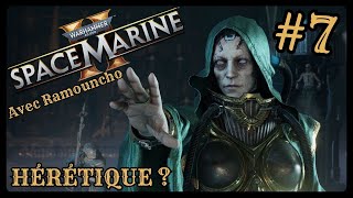 WH40K : Space Marine II avec Ramouncho #7 | Hérétique ?