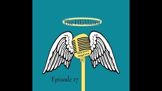 The HEALcast | Episode 17