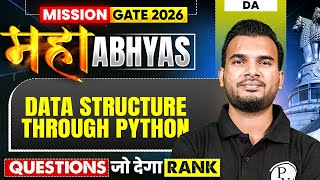 Data Structure Through Python : Most Asked Questions | DA | GATE 2026 Maha Abhyas