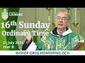 Catholic Mass Today 16th Sunday Ordinary Time 21 July 2024 Bishop Greg Homeming Lismore Australia