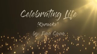 Celebrating Life (Karaoke) by Ema Caem