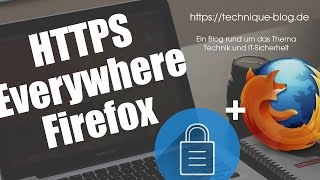 Firefox - HTTPS Everywhere installieren und benutzen