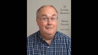 Memorial for Brian French, February 1, 2025