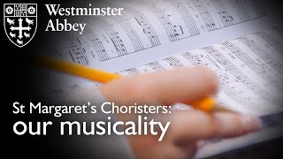 St Margaret's Choristers: our musicality