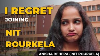 I REGRET Joining NIT Rourkela 😞 | Anisha Behera (NIT Rourkela)