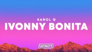 KAROL G – Ivonny Bonita (Letra)