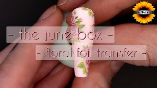 nailbasics || the June box - floral foil transfer