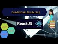 React Tutorial- 9: Conditional Rendering | How to add conditional Rendering in ReactJs   project