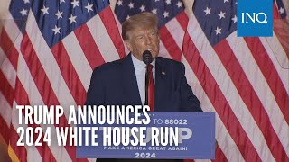 Trump announces 2024 White House run
