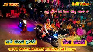 GOTU MAMA MADAN CHIKNA new song and super entry full swagat Dhamaka Dhamaal