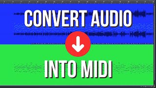 How to Convert Audio to MIDI Using Studio One