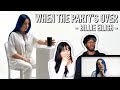 BILLIE EILISH - WHEN THE PARTY'S OVER | MUSIC VIDEO REACTION