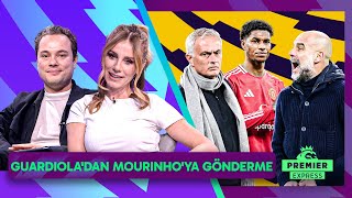 Rashford'ın Olası Ayrılığı, Guardiola Mourinho'ya Selam Çaktı | 2024-2025 | Premier Express #17