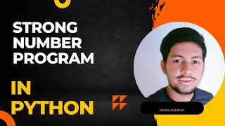STRONG NUMBER PROGRAM IN PYTHON PROGRAMMING