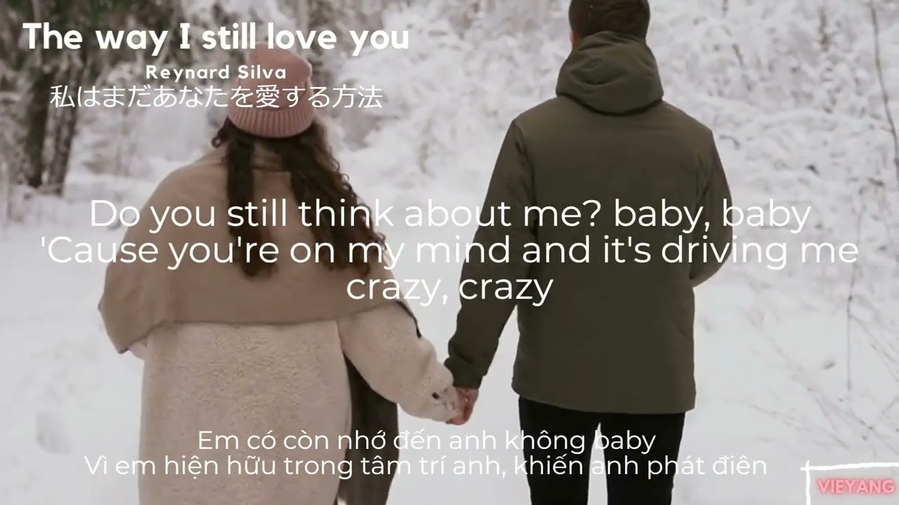 THE WAY I STILL LOVE YOU - REYNARD SILVA [LYRICS + VIETSUB] (私はまだあなたを ...