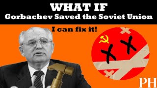 What if Gorbachev Saved the Soviet Union