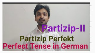 learn German|Partizip- II |GERMAN for Beginners| Parizip Perfekt in German| Perfect Tense in German|