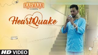 Heartquake Video Song | Karwaan | Irrfan Khan, Dulquer Salmaan, Mithila Palkar |  Papon