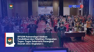 BPSDM Kemendagri adakan Pendidikan \u0026 Pelatihan Penguatan Tugas Sekertaris Perangkat Daerah